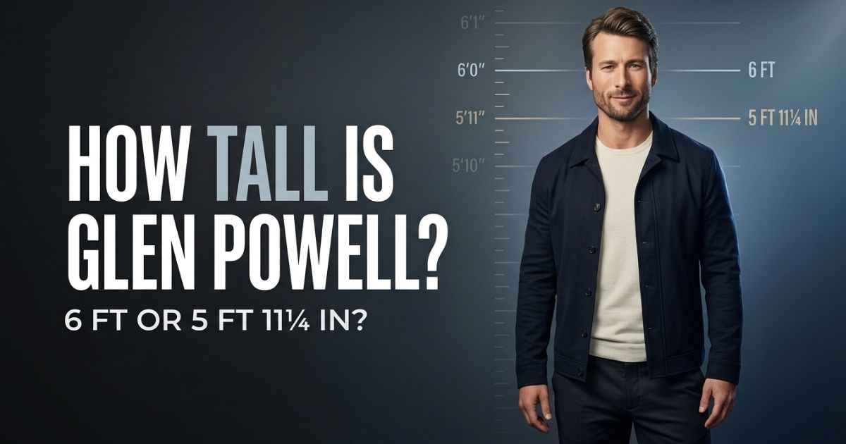 Glen Powell Height